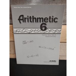 Arithmetic 6 Teacher Quiz, Test, & Speed Drill Key (6th Grade - Abeka) #15739209